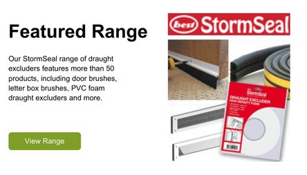 StormSeal range includes door brushes, letter box brushes, PVC foam draught excluders and more.